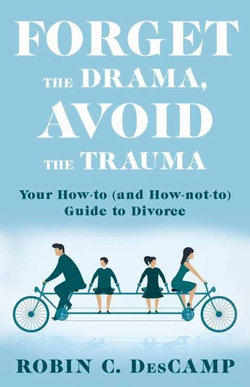 Forget the Drama, Avoid the Trauma