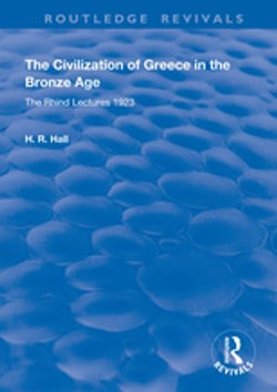 The Civilization of Greece in the Bronze Age (1928)