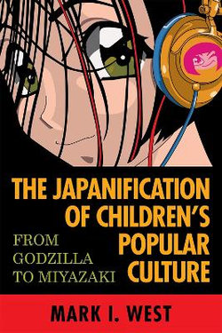 The Japanification of Children's Popular Culture