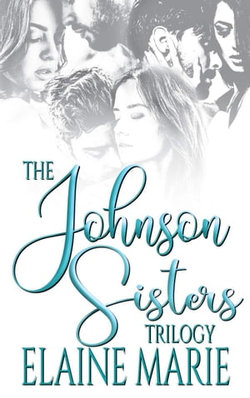 The Johnson Sisters Trilogy