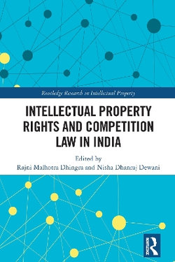 Intellectual Property Rights and Competition Law in India