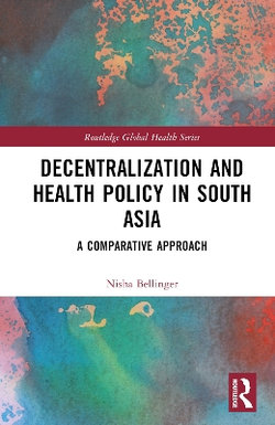 Decentralization and Health Policy in South Asia