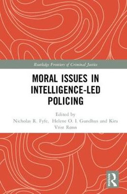 Moral Issues in Intelligence-Led Policing