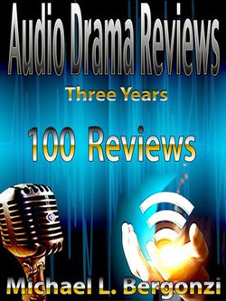 Audio Drama Reviews: Three Years 100 Reviews