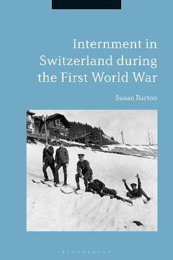 Internment in Switzerland During the First World War