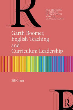 Garth Boomer, English Teaching and Curriculum Leadership