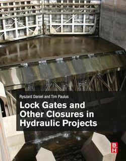 Lock Gates and Other Closures in Hydraulic Projects