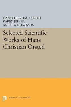 Selected Scientific Works of Hans Christian Orsted