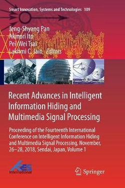 Recent Advances in Intelligent Information Hiding and Multimedia Signal Processing