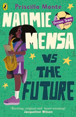 The Dream Team: Naomie Mensa vs. the Future