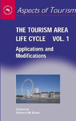 The Tourism Area Life Cycle, Vol. 1