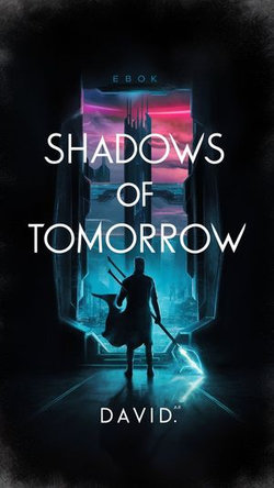 Shadows of tomorrow