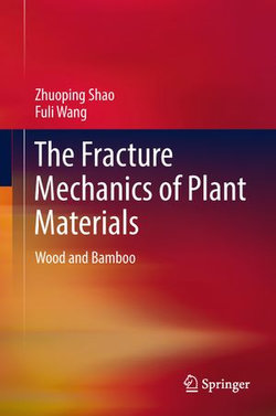 The Fracture Mechanics of Plant Materials