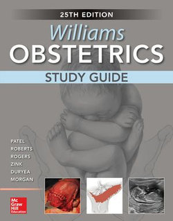 Williams Obstetrics, 25th Edition, Study Guide