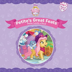 Whisker Haven Tales with the Palace Pets:: Petite Lends a Hoof