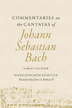 Commentaries on the Cantatas of Johann Sebastian Bach