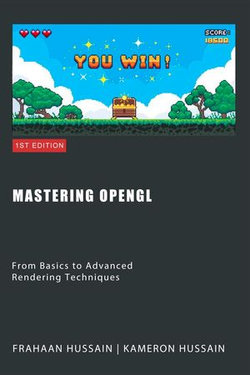 Mastering OpenGL: From Basics to Advanced Rendering Techniques