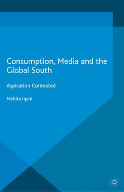 Consumption, Media and the Global South