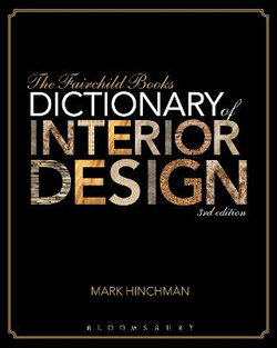 The Fairchild Books Dictionary of Interior Design