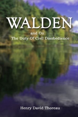 Walden and On The Duty Of Civil Disobedience