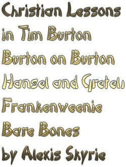 Christian Lessosns in Tim Burton Burton on Burton Hansel and Gretel, Frankenweenie Bare Bones