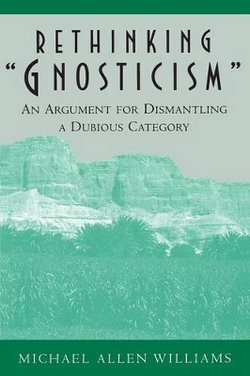 Rethinking "Gnosticism"