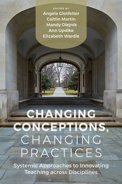 Changing Conceptions, Changing Practices