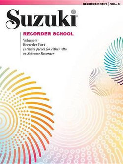 Suzuki Recorder School (Soprano and Alto Recorder), Vol 8