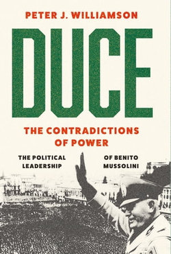 Duce: The Contradictions of Power