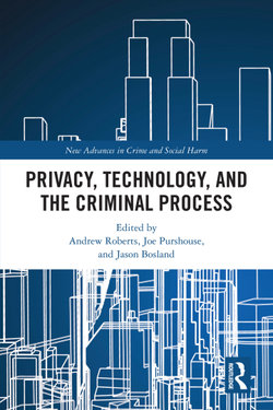 Privacy, Technology, and the Criminal Process