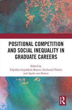 Positional Competition and Social Inequality in Graduate Careers