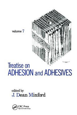 Treatise on Adhesion and Adhesives