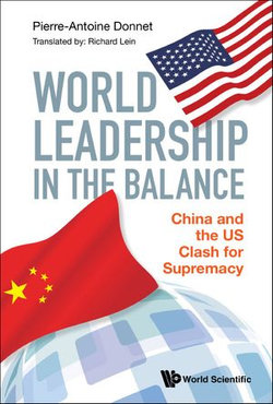 World Leadership In The Balance: China And The Us Clash For Supremacy