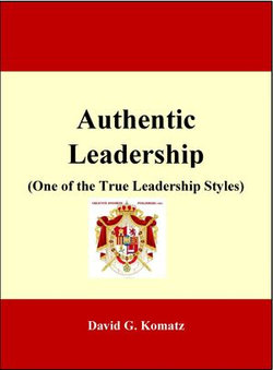 Authentic Leadership (One of the True Leadership Styles)