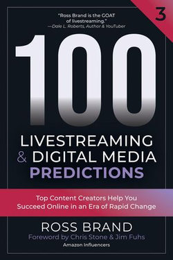 100 Livestreaming & Digital Media Predictions, Volume 3