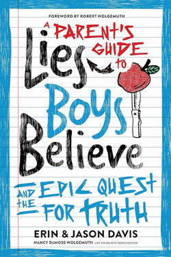 A Parent's Guide to Lies Boys Believe