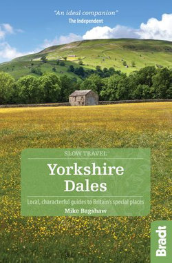 Yorkshire Dales: Local, characterful guides to Britain's Special Places