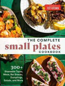 The Complete Small Plates Cookbook