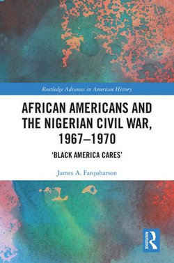 African Americans and the Nigerian Civil War, 1967–1970