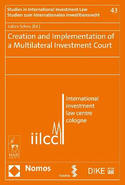 Creation and Implementation of a Multilateral Investment Court