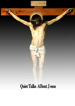 Quiet Talks about Jesus