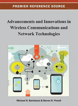 Advancements and Innovations in Wireless Communications and Network Technologies