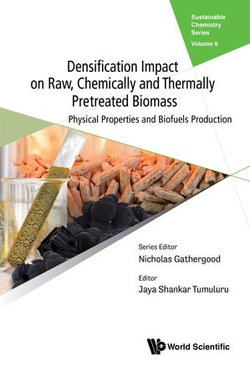 Densification Impact on Raw, Chemically and Thermally Pretreated Biomass