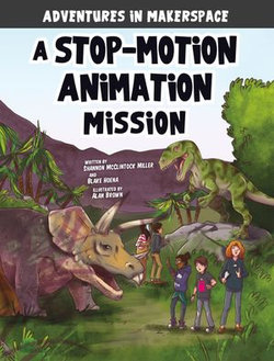 A Stop-Motion Animation Mission