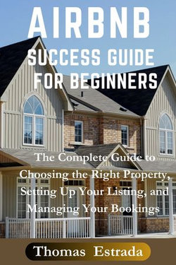 Airbnb Success Guide for Beginners