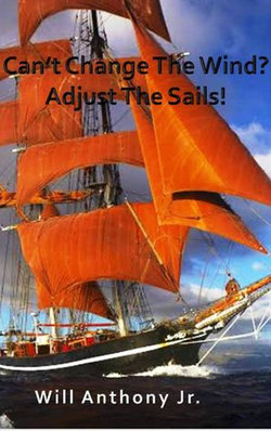 Can't Change The Wind? Adjust The Sails