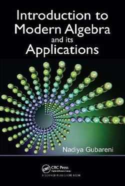 Introduction to Modern Algebra and Its Applications