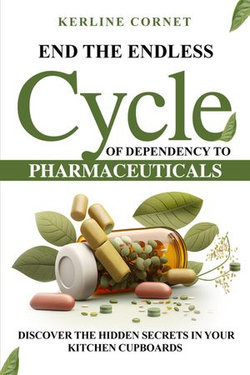 End the Endless Cycle of Dependency to Pharmaceuticals