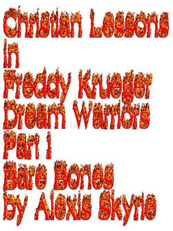 Christian Lessons in Freddy Krueger Dream Warriors Part 1 Bare Bones