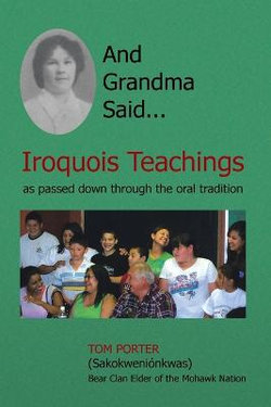 And Grandma Said... Iroquois Teachings